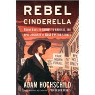 Rebel Cinderella by Hochschild, Adam, 9781328866745
