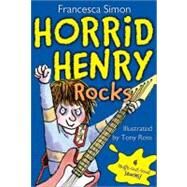 Horrid Henry Rocks by Simon, Francesca; Ross, Tony, 9781402256745