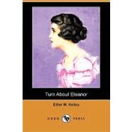 Turn About Eleanor by Kelley, Ethel M.; Cootes, F. Graham, 9781409976745