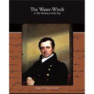 The Water-witch by Cooper, James Fenimore; Mitchell, Arthur, 9781438516745