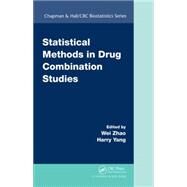 Statistical Methods in Drug Combination Studies by Zhao; Wei, 9781482216745