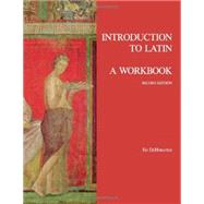 Introduction to Latin: A Workbook by DeHoratius, Ed, 9781585106745