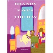 Brandy Saves the Day by Nelson, Melody J.; Sumrell, David K., 9781589096745