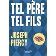 Tel pre, tel fils by Joseph Piercy, 9782012306745