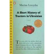 A Short History of Tractors in Ukrainian by Lewycka, Marina (Author), 9780143036746