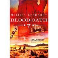 Blood Oath by Melissa Lenhardt, 9780316386746