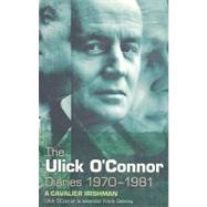 The Ulick O'Connor Diaries by O'Connor, Ulick, 9780719556746