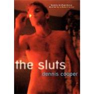 The Sluts by Cooper, Dennis, 9780786716746