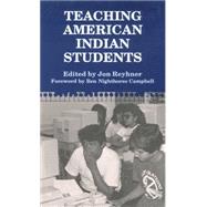 Teaching American Indian Students by Reyhner, Jon Allan, 9780806126746