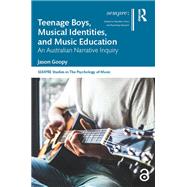 Teenage Boys, Musical Identities, and Music Education by Jason Goopy, 9781040046746
