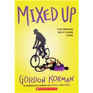 Mixed Up by Korman, Gordon, 9781338826746