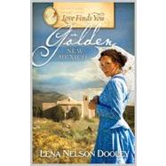 Love Finds You in Golden, New Mexico by Dooley, Lena Nelson, 9781935416746