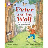 Peter and the Wolf by Redmond, Diane; Bendall-Brunello, John, 9780007186747
