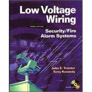 Low Voltage Wiring: Security/Fire Alarm Systems by Kennedy, Terry; Traister, John, 9780071376747