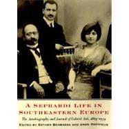 A Sephardi Life in Southeastern Europe: The Autobiography and Journal of Gabriel Arie, 1863-1939 by Arie, Gabriel; Rodrigue, Aron; Benbassa, Esther; Benbassa, Esther; Todd, Jane Marie, 9780295976747