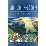 The Golden Coin by Feldman, Alan, 9780299316747