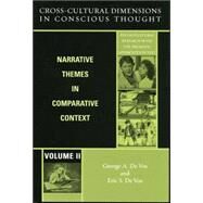 Cross-Cultural Dimensions in Conscious Thought Narrative Themes in Comparative Context by Vos, De George A.; Vos, De Eric S., 9780742526747