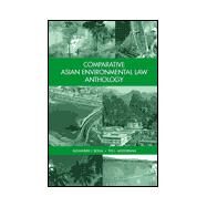 Comparative Asian Environmental Law Anthology by Bolla, Alexander J.; McDorman, Ted L., 9780890896747