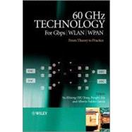 60GHz Technology for Gbps WLAN and WPAN : From Theory to Practice by Yong, Su-khiong; Xia, Pengfei; Valdes-Garcia, Alberto, 9781119956747