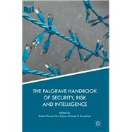 The Palgrave Handbook of Security, Risk and Intelligence by Dover, Robert; Dylan, Huw; Goodman, Michael S., 9781137536747