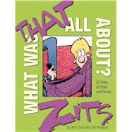 What Was That All About? 20 Years of Strips and Stories by Scott, Jerry; Borgman, Jim, 9781449486747