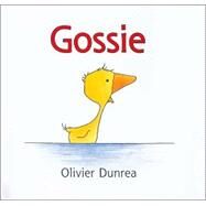 Gossie by Dunrea, Olivier, 9780618176748