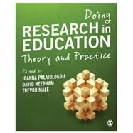 Doing Research in Education by Palaiologou, Ioanna; Needham, David; Male, Trevor, 9781446266748