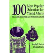 100 Most Popular Scientists for Young Adults by Haven, Kendall, 9781563086748