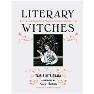 Literary Witches by Taisia Kitaiskaia, 9781580056748