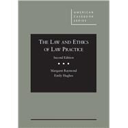 The Law and Ethics of Law Practice(American Casebook Series) by Raymond, Margaret; Hughes, Emily, 9781640206748