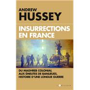 Insurrections en France by Andrew Hussey, 9782810006748