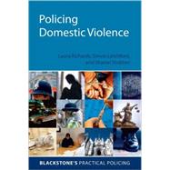 Policing Domestic Violence by Richards, Laura; Stratton, Sharon; Letchford, Simon, 9780199236749
