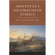 Aristotle's Nicomachean Ethics by Aristotle; Bartlett, Robert C.; Collins, Susan D., 9780226026749