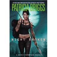 Night Broken by Briggs, Patricia, 9780425256749