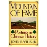 Mountain of Fame - Portraits in Chinese History by Wills, John E., Jr., 9780691026749