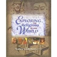 Exploring the Religions of Our World by Clemmons, Nancy, 9780877936749