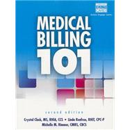Medical Billing 101 by Clack, Crystal; Renfroe, Linda; Rimmer, Michelle, 9781133936749