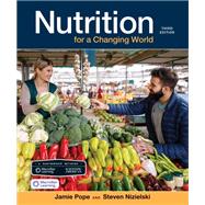 Loose-leaf Version for Scientific American: Nutrition for a Changing World by Pope, Jamie; Nizielski, Steven, 9781319606749