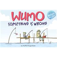 WuMo: Something Is Wrong by Wulff, Mikael; Morgenthaler, Anders, 9781449466749