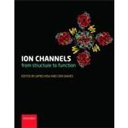 Ion Channels From Structure to Function by Kew, James; Davies, Ceri, 9780199296750