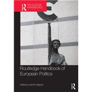Routledge Handbook of European Politics by Magone; JosT M., 9780415626750
