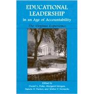 Educational Leadership in an Age of Accountability : The Virginia Experience by Duke, Daniel Linden; Grogan, Margaret; Tucker, Pamela D.; Heinecke, Walter F., 9780791456750