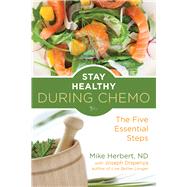 Stay Healthy During Chemo by Herbert, Mike; Dispenza, Joseph (CON), 9781573246750