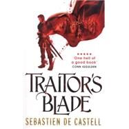 Traitor's Blade by de Castell, Sebastien, 9781782066750