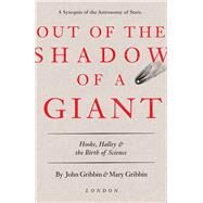 Out of the Shadow of a Giant by Gribbin, John; Gribbin, Mary, 9780300226751