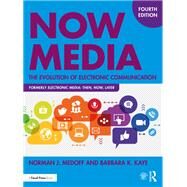 Now Media by Norman J. Medoff; Barbara K. Kaye, 9780367896751