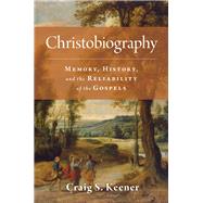 Christobiography by Keener, Craig S., 9780802876751