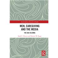 Men, Caregiving and the Media by Hunter, Sarah C.; Riggs, Damien W., 9781138316751