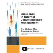 Excellence in Internal Communication Management by Men, Rita Linjuan; Bowen, Shannon A.; Burton, Keith, 9781631576751