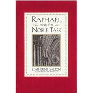 Raphael and the Noble Task by Salton, Catherine; Weitzman, David, 9780060196752